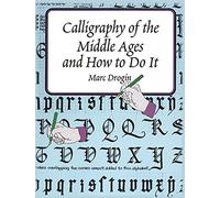 Calligraphy in the Middle Ages (Lettering, Calligraphy, Typography)