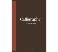 Calligraphy: Practice Book