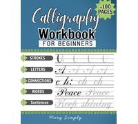 Calligraphy practice book: Modern Calligraphy and hand lettering for beginners, penmanship workbook for adults and kids to learn writing skills