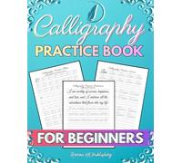 Calligraphy Practice Book: Modern Hand Lettering workbook Guide for Beginners, with Handwriting Practice sheets for Adults and Kids
