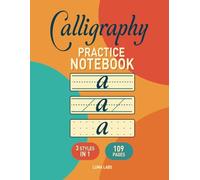 Calligraphy Practice Notebook: 3-in-1 Calligraphy Paper with Writing Lines, Slant Angle Lined and Dot Grid Sheets for Modern Calligraphy and Hand Lettering Practice