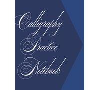 Calligraphy Practice Notebook: Calligraphy practice notebook affordable and enjoyable for everyone