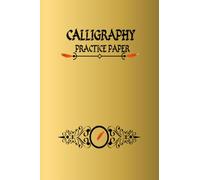 Calligraphy Practice Paper: Useful Calligraphy Workbook for Writing Letters