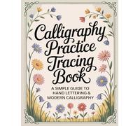 Calligraphy Practice Tracing Book: Cursive Handwriting Workbook for Kids to Master Uppercase and Lowercase Letters
