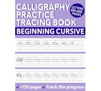 Calligraphy Practice Tracing Book: Cursive Handwriting Workbook for Kids to Master Uppercase and Lowercase Letters