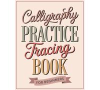 Calligraphy Practice Tracing Book: Cursive Handwriting Workbook for Kids to Master Uppercase and Lowercase Letters