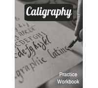 Calligraphy Practice Workbook: Learn Calligraphy Basics | Train hand muscles for fluid, consistent motion | Includes grid lines and slant | Refine pen pressure, spacing, and line consistency