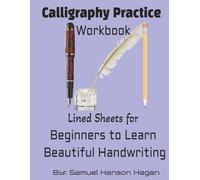 Calligraphy Practice Workbook: Lined Sheets for Beginners to Learn Beautiful Handwriting | 50 pages | Large Print