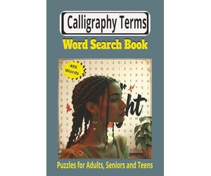 Calligraphy Terms Word Search Book: Calming Script puzzles for Relaxation | 55 Puzzles, 6x9 Inch size, 110 Pages | Elegant Activity for Adults, Seniors and Calligraphy Lovers