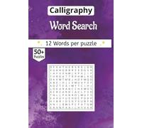 Calligraphy Word Search puzzle book: An Elegant Collection of Script Styles, Historic Hands, and Artisan Tools for the Modern Lettering Enthusiast