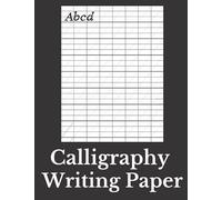 Calligraphy Writing Paper: 100 Sheet Pages, Calligraphy Practice Paper And Workbook For Lettering Artist , Beginners - WorkBook Lined Handwriting for Adults & Teens & Kids
