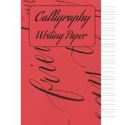 Calligraphy Writing Paper: Calligraphy Practice Sheet Notebook | Calligraphy Paper Notebook | Calligraphy Practice Workbook |100 Pages | 8.5x11 Inches