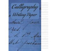 Calligraphy Writing Paper: Calligraphy Practice Sheet Notebook | Calligraphy Paper Notebook | Calligraphy Practice Workbook |100 Pages | 8.5x11 Inches