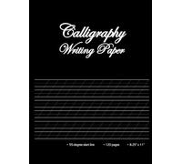 Calligraphy Writing Paper: Modern Calligraphy Practice Book | 55 Degree Angle Slant Line Guide Hand Lettering Notebook / Notepad | 120 Pages (60 Sheets), 8.5" x 11" - Black Hardcover / Hardback