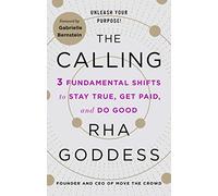 Calling: 3 Fundamental Shifts to Stay True, Get Paid, and Do Good