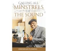 Calling All Minstrels Of The Sound