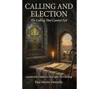 Calling and Election: The Calling That Cannot Fail