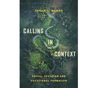 Calling in Context: Social Location and Vocational Formation