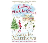 Calling Mrs Christmas: Curl up with the perfect festive rom-com from the Sunday Times bestseller (Christmas Fiction)