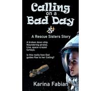 Calling on a Bad Day: A Rescue Sisters Story