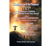 Calling on His Name: Rediscovering הוהי (YHWH) - Yahuah, Yahusha & Our True Identity - 7-Week Study