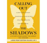 Calling Out the Shadows: A Father's Stand Against the Current: 2 (Calling Out the Shadows: Large Print Edition)