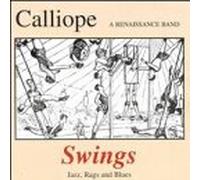 Calliope - Swings: Jazz Rags & Blues