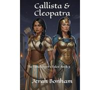 Callista & Cleopatra: The Timekeeper's Tales: Book 3