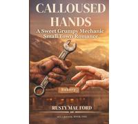 Calloused Hands: A Grumpy Sunshine Small Town Contemporary Romance (Millbrook)