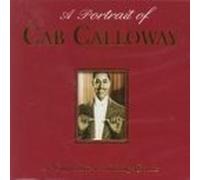Calloway Cab - A Portrait of Cab Calloway