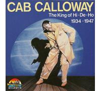 Calloway, Cab - King of Hi-De-Ho: 1934-1947
