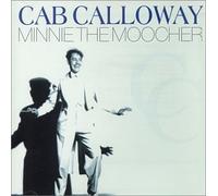 Calloway, Cab - Minnie The Moocher