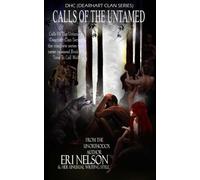Calls Of The Untamed: (Dearhart Clan Series, the complete series with never released Book #4 Time To Call Wolf) (Volume 4)