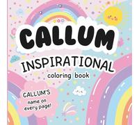 Callum Inspirational Coloring Book: Personalized Just for Callum - Callum's Name Appears on Every Coloring Page