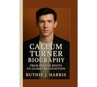 CALLUM TURNER BIOGRAPHY: From British Roots to Global Recognition