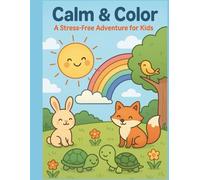 Calm and Color Stress Coloring: Kids Coloring Book