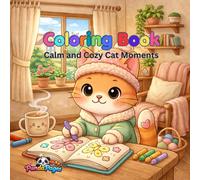 Calm and Cozy Cat Moments: Sweet and Cozy Cat Scenes to Warm Your Heart and Calm Your Mind