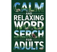 Calm and Relaxing Word Search for Adults: Stress Relief Puzzle Book with Nature, Cozy Life and Positive words
