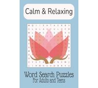 Calm and Relaxing Word Search Puzzles: Word Search Puzzle book with easy to read print about being calm and relaxed, anti anxiety, stress free and more | 6x9 inches, 110 pages | 50 plus puzzles