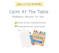 Calm at the Table: A Dinner Activity Book for Kids