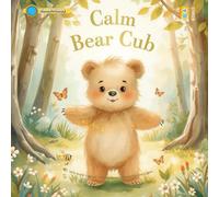 Calm Bear Cub: With Audio Support - Making Reading Easier for Every Child
