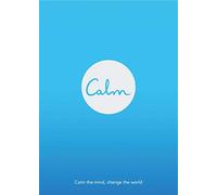 Calm: Calm the Mind. Change the World