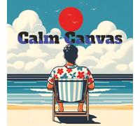Calm Canvas Coloring Book: Easy to Color Pictures with Relaxing, Fun, and Peaceful | 8.5 X 8.5 inches, 51 Pages | Gifts for Vacations, Holidays, and Leisure time