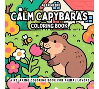 Calm Capybaras Coloring Book: 45 Peaceful Designs to Color for Animal Lovers with Bible Verses for Kids and Adults