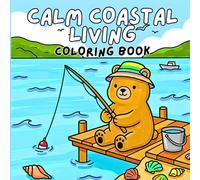 Calm Coastal Living Coloring Book: 41 Unique Ocean & Animal Scenes for Kids Ages 4-8 - Bears, Seals, Whales & More for Hours of Creative Fun