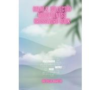 Calm & Collected Mindfulness Crossword Book: A Quiet Mind, One Grid at a Time.