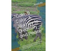 "Calm & Color: A Journey to Creativity and Peace": 50+ Intricate Designs to Relieve Stress, Boost Your Mood, and Awaken Your Creative Spirit"