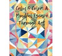 Calm & Color: A Mindful Escape Through Art