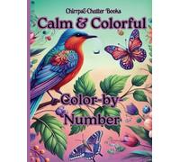 Calm & Colorful: Color by Number Book (Calm & Color Series!)