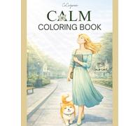 Calm Coloring Book: CoCoGreen Calm Café Coloring Book for Adults Luxury Cozy Lifestyle Coloring Book with Elegant Women, Relaxing Café Scenes & Mindful Living Moments (QUIET LUXURY)